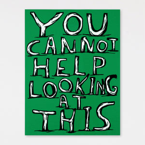 Untitled (You Cannot Help Looking at This) (2007)